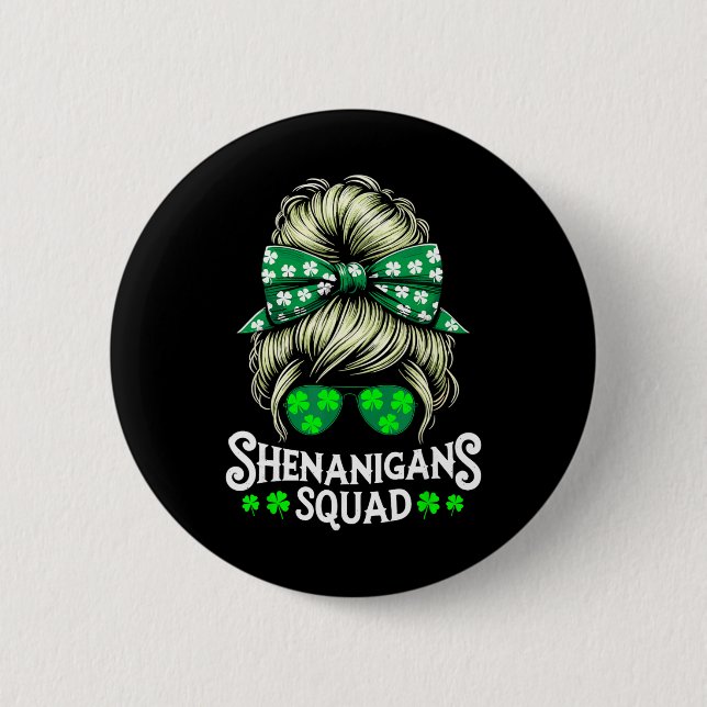 Shenanigans Squad Messy Bun St Patricks Day _1  2 Inch Round Button (Front)