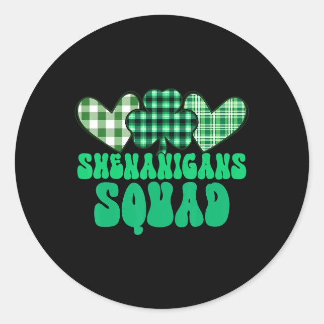 Shenanigans Squad Prone To Malarkey St. Patrick's  Classic Round Sticker (Front)