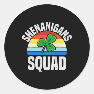 Shenanigans Squad Shamrocks Irish Funny St Patrick Classic Round Sticker
