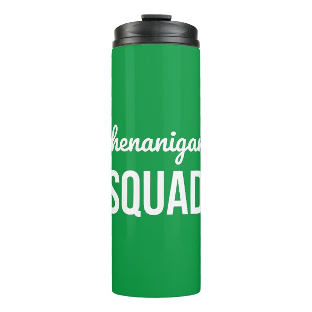 Shenanigans Squad St Patrick's Day Thermal Tumbler (Front)