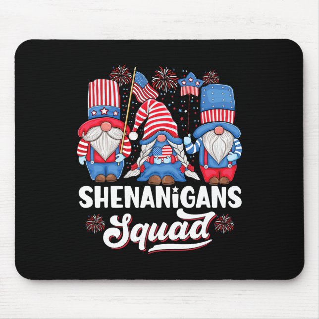 Shenanigans Squad Usa Independence Day 4th Of July Mouse Pad (Front)