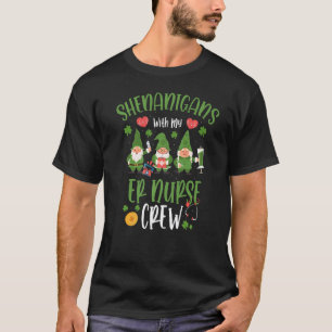 Shenanigans With My Er Nurse Cute Gnomies St Patri T-Shirt