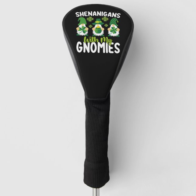 Shenanigans With My Gnomies Gnome St Patrick's Day Golf Head Cover (Front)