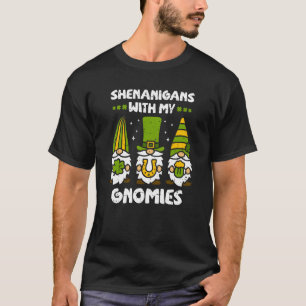 Shenanigans with My Gnomies Gnomes Happy St Patric T-Shirt