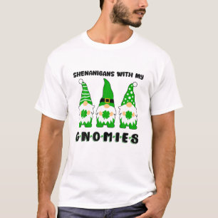 Shenanigans With My Gnomies Happy St Patrick's Day T-Shirt