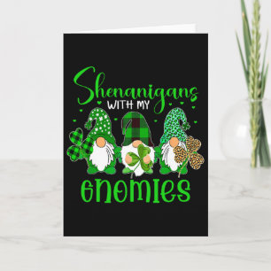 Shenanigans With My Gnomies Shamrock Happy St Patr Card