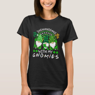Shenanigans With My Gnomies St Patrick s Day Gnome T-Shirt