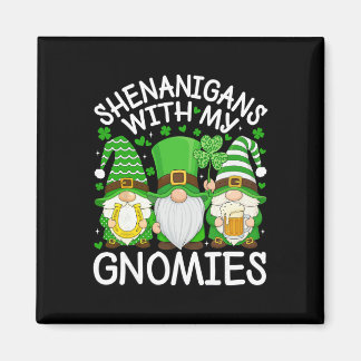 Shenanigans With My Gnomies St. Patricks Day Gnome Magnet
