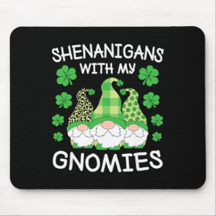 Shenanigans With My Gnomies St. Patricks Day Gnome Mouse Pad