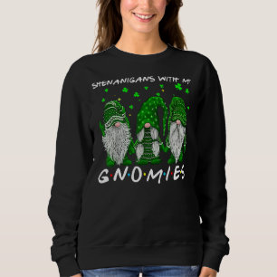 Shenanigans With My Gnomies St Patrick's Day Gnome Sweatshirt