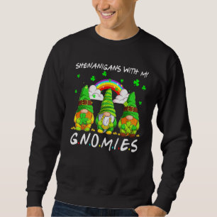 Shenanigans With My Gnomies St Patrick's Day Gnome Sweatshirt