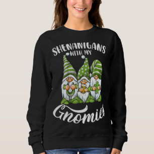 Shenanigans With My Gnomies St Patrick's Day Gnome Sweatshirt