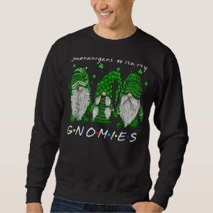 Shenanigans With My Gnomies St Patrick's Day Gnome Sweatshirt