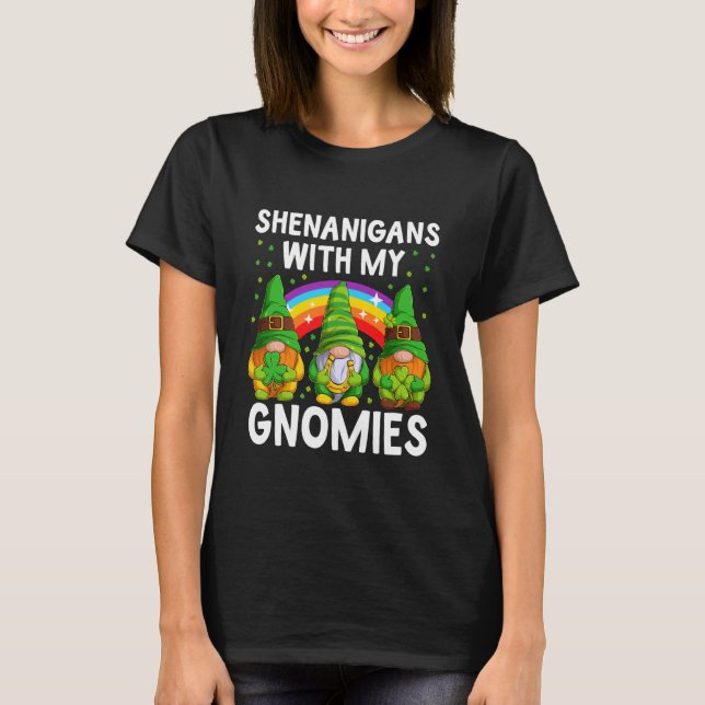 Shenanigans With My Gnomies St Patrick's Day Gnome T-Shirt (Front)