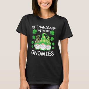 Shenanigans With My Gnomies St Patrick's Day Gnome T-Shirt