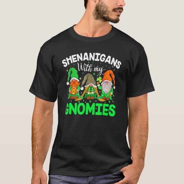 Shenanigans With My Gnomies St Patrick's Day Gnome T-Shirt (Front)
