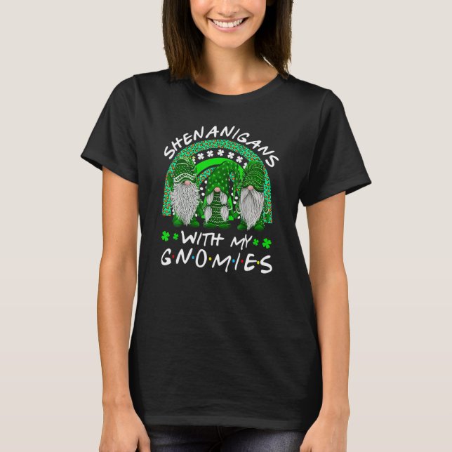 Shenanigans With My Gnomies St Patrick's Day Gnome T-Shirt (Front)