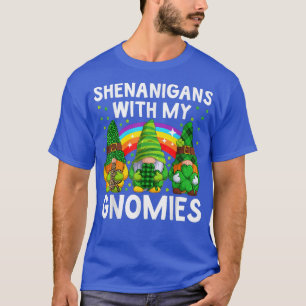 Shenanigans With My Gnomies St Patricks Day Gnome T-Shirt