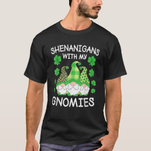 Shenanigans With My Gnomies St Patrick's Day Gnome T-Shirt