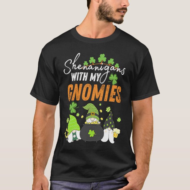 Shenanigans With My Gnomies St Patrick's Day Gnome T-Shirt (Front)