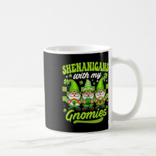 Shenanigans With My Gnomies St Patricks Day Gnomes Coffee Mug