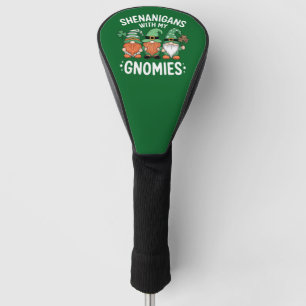 Shenanigans With My Gnomies St Patrick's Day Irish Golf Head Cover
