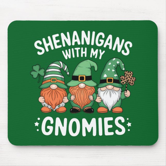 Shenanigans With My Gnomies St Patrick's Day Irish Mouse Pad (Front)