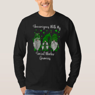 Shenanigans With My Gnomies St Patrick's Day Socia T-Shirt
