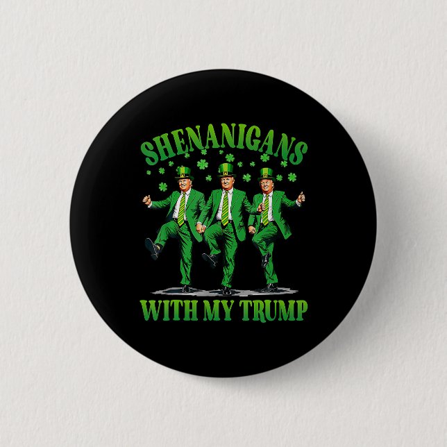 Shenanigans With My Trump Dance St Patrick's Day F 2 Inch Round Button (Front)