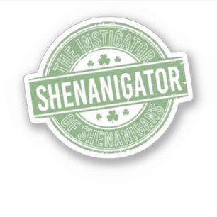 Shenanigator Instigator Funny St Patrick's Day 