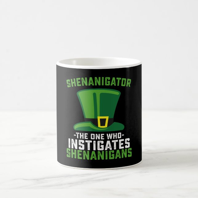 Shenanigator The One Who Instigates Shenanigans Coffee Mug (Center)