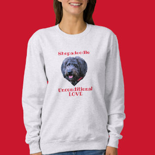 Shepadoodle Unconditional Love Sweatshirt