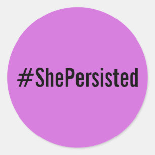 #ShePersisted, texte noir sur les autocollants lav