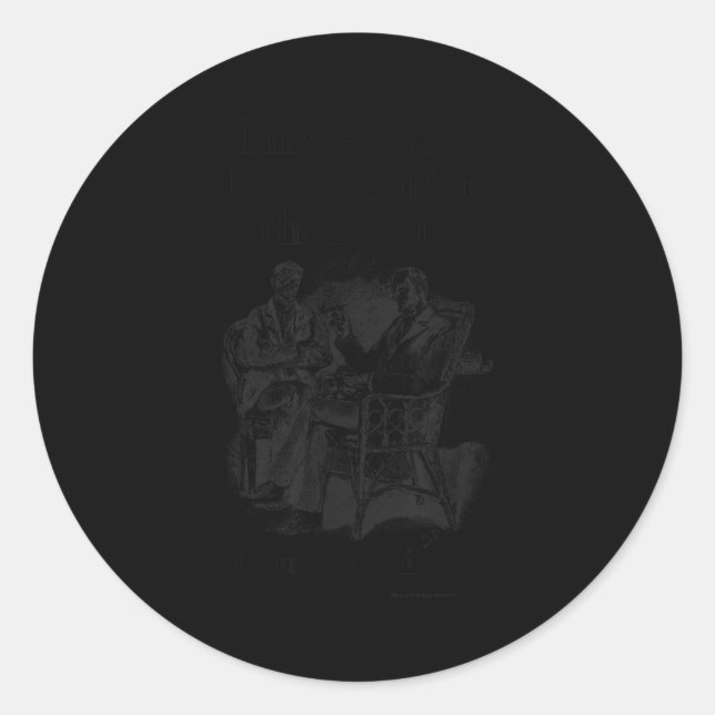Sherlock Holmes I Never Said I Was Smarter Funny  Classic Round Sticker (Front)