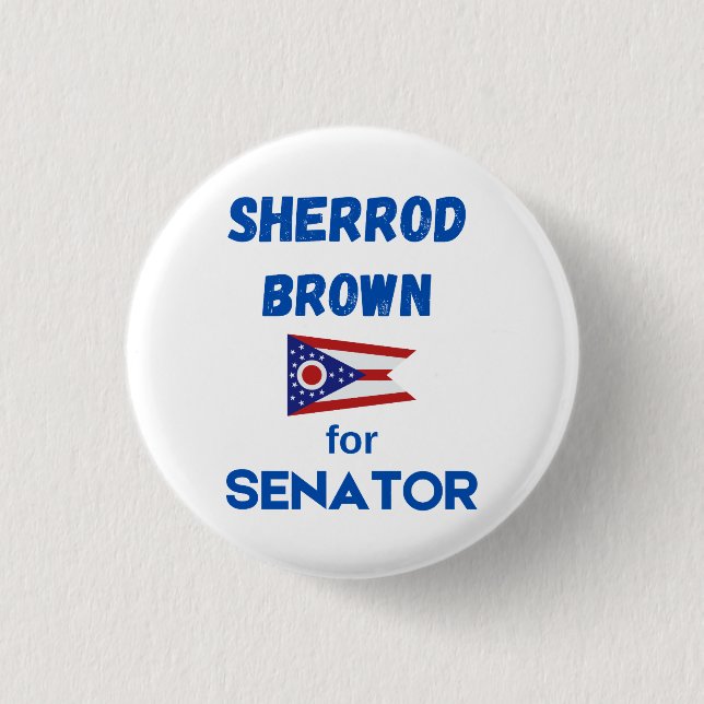 Sherrod Brown Political State Candidate Election  1 Inch Round Button (Front)