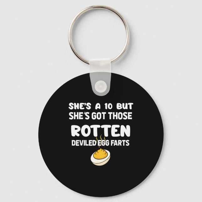 She's A 10 But She Got Those Rotten Deviled Egg Fa Keychain (Front)