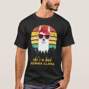 She's A Bad Momma Llama Fuuny Llama T-Shirt