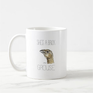 She's a Brick Grouse (Greater Sage Grouse) Coffee Mug