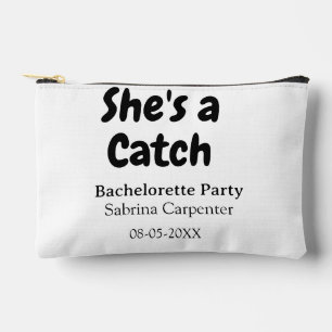 She's a catch bachelorette party name date simple accessory pouch
