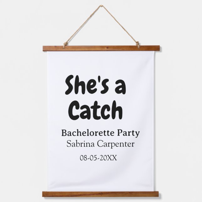She's a catch bachelorette party name date simple  hanging tapestry (Front)
