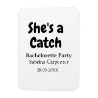 She's a catch bachelorette party name date simple
