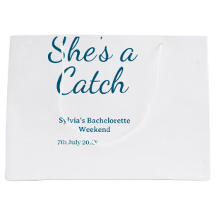 She's a catch bachelorette weekend name blue date large gift bag