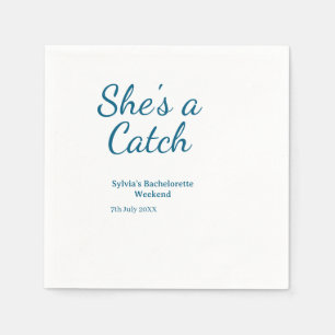 She's a catch bachelorette weekend name blue date napkin