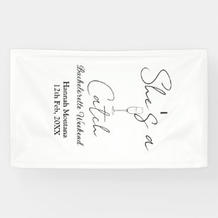 She's a catch champagne bottle bachelorette weeken banner