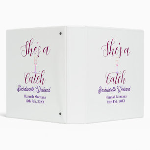 She's a catch champagne bottle bachelorette weeken binder