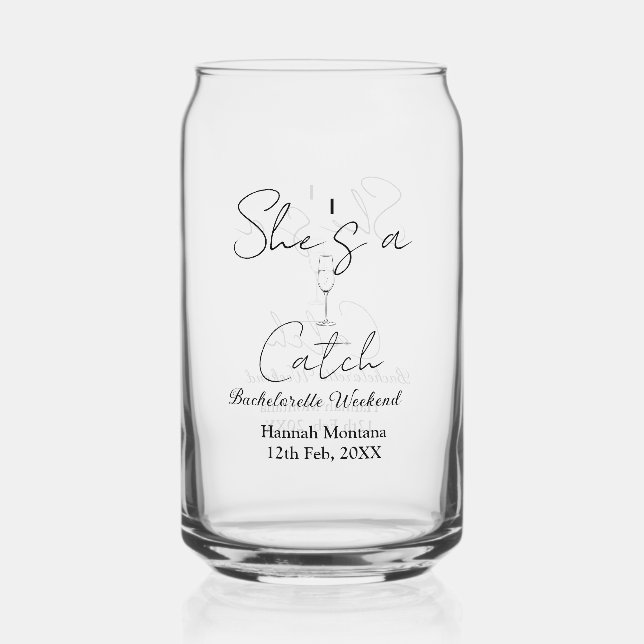 She's a catch champagne bottle bachelorette weeken can glass (Front)