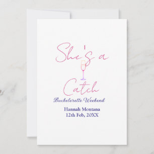 She's a catch champagne bottle bachelorette weeken invitation