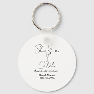 She's a catch champagne bottle bachelorette weeken keychain