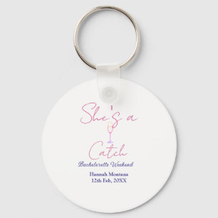 She's a catch champagne bottle bachelorette weeken keychain