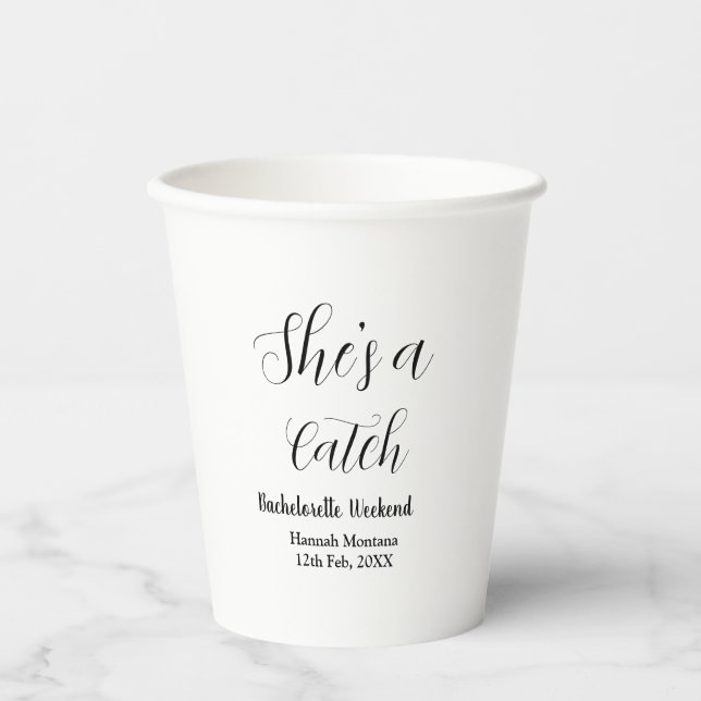 She's a catch champagne bottle bachelorette weeken paper cups (Front)